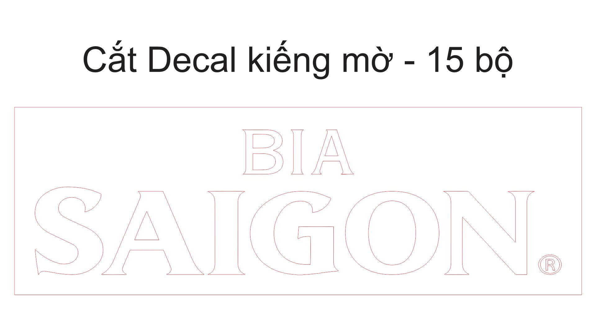Bản thiết kế decal kính mờ Bia Sài Gòn